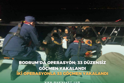 Bodrum'da Operasyon; 33 Düzensiz Göçmen Yakalandı