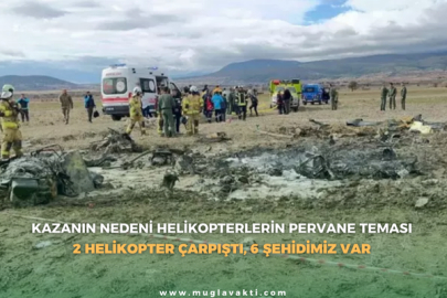 Kazanın nedeni helikopterlerin pervane teması