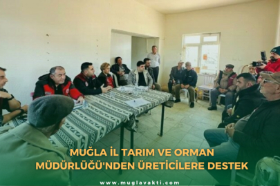 Muğla İl Tarım ve Orman Müdürlüğü'nden Üreticilere Destek
