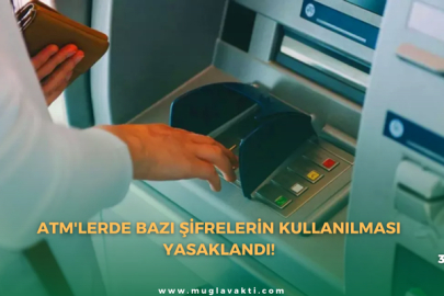 ATM'lerde bazı şifrelerin kullanılması yasaklandı!