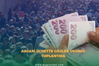 Asgari ücrette gözler üçüncü toplantıda
