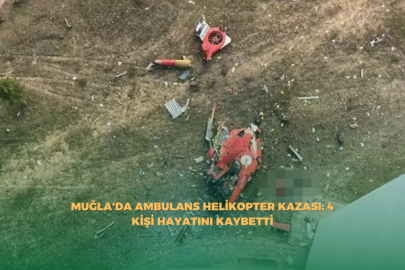 Muğla'da Helikopter Kazası: 4 Kişi Hayatını Kaybetti