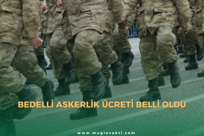 Bedelli askerlik ücreti belli oldu