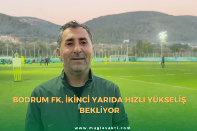 Bodrum FK, İkinci Yarıda Hızlı Yükseliş Bekliyor