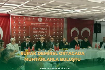Burak Demirel Ortaca'da Muhtarlarla Buluştu