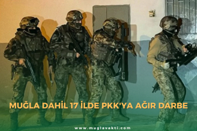 Muğla dahil 17 ilde PKK'ya ağır darbe