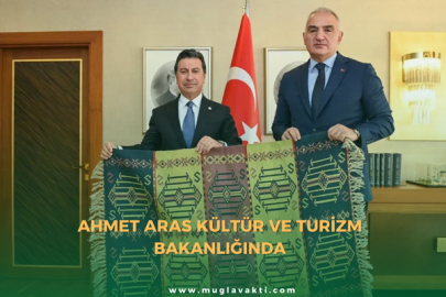 Ahmet Aras Kültür ve Turizm Bakanlığı'nda