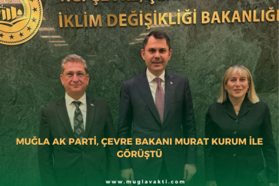 Muğla AK Parti, Çevre Bakanı Murat Kurum ile Görüştü
