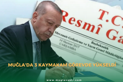 Muğla'da 3 Kaymakam Görevde Yükseldi
