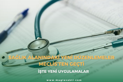 Sağlık Alanındaki Yeni Düzenlemeler Meclis'ten Geçti