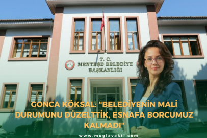 Gonca Köksal: "Belediyenin Mali Durumunu Düzelttik, Esnafa Borcumuz Kalmadı"