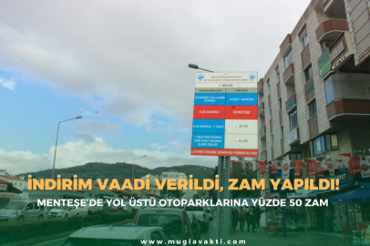 Menteşe’de Yol Üstü Otoparklarına Yüzde 50 Zam