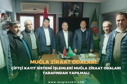 Çiftçi Kayıt Sistemi İşlemleri Muğla Ziraat Odaları Tarafından Yapılmalı