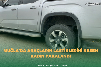 Muğla'da Araçların Lastiklerini Kesen Kadın Yakalandı