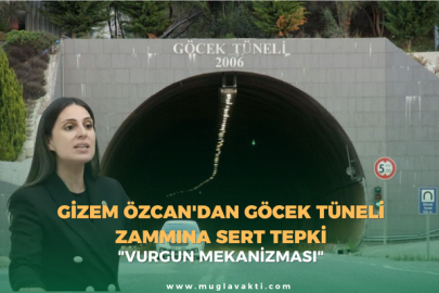 Gizem Özcan'dan Göcek Tüneli'ne Zam Tepkisi