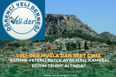 VELİ-DER Muğla’dan Sert Çıkış