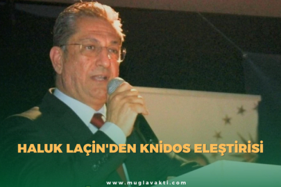 Haluk Laçin'den Knidos Eleştirisi