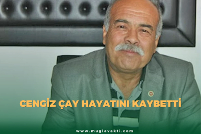 Cengiz Çay Hayatını Kaybetti
