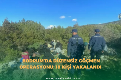 Bodrum’da Düzensiz Göçmen Operasyonu: 18 Kişi Yakalandı