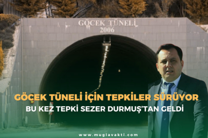 Göcek Tüneli için tepkiler sürüyor