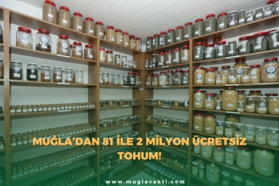 Muğla’dan 81 İle 2 Milyon Ücretsiz Tohum!