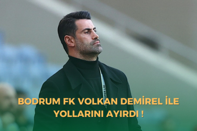 Bodrum FK Volkan Demirel ile yollarını ayırdı