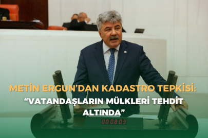 Metin Ergun’dan Kadastro Tepkisi