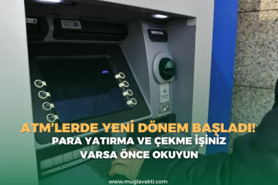ATM’lerde yeni dönem başladı!