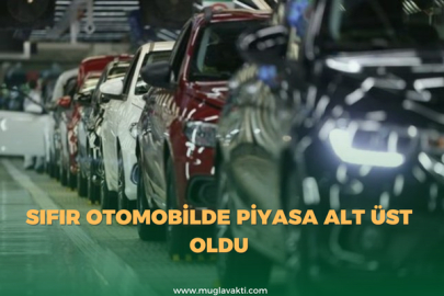 Sıfır otomobilde piyasa alt üst oldu