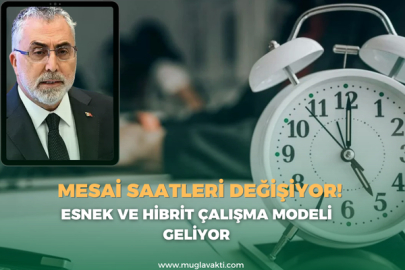 Mesai saatleri değişiyor! Esnek ve hibrit çalışma modeli geliyor