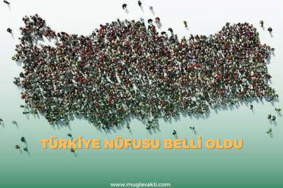 Türkiye nüfusu belli oldu