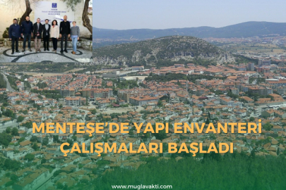 Menteşe’de yapı envanteri çalışmaları başladı