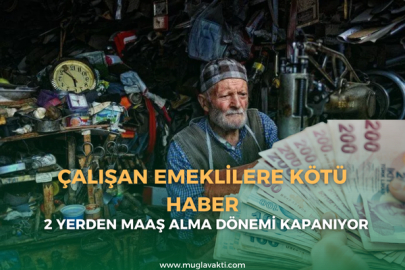 Çalışan emeklilere kötü haber